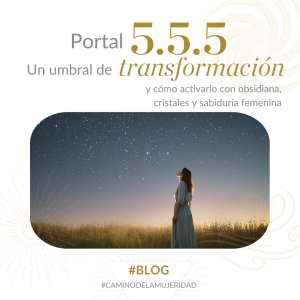 blog_mujeridad_mamachanguito_portal-555_un_umbral_de_transfromacion_ana_gabriela_robles